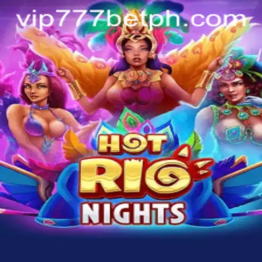 Experience the Thrill of HotRioNights Casino Game with VIP777 Bet