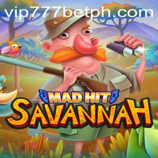 Exploring the Thrills of MadHitSavannah and vip777 bet