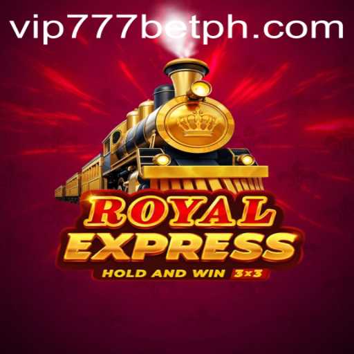 Discover the Thrills of RoyalExpress: A Journey into Ultimate Gaming with VIP777 Bet
